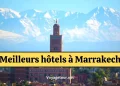 Meilleurs hôtels à Marrakech